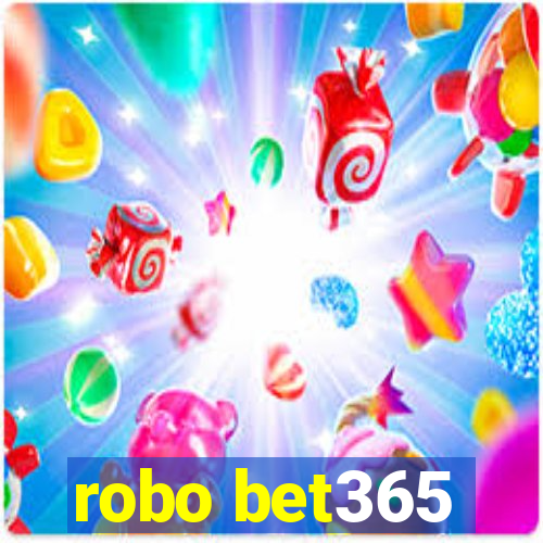 robo bet365